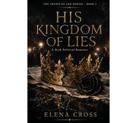 His Kingdom of Lies: A Dark Media Dynasty Romance