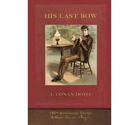 His Last Bow (100th Anniversary Edition): With 50 Original Illustrations