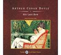 His Last Bow, with eBook (The Sherlock Holmes Series) (Sherlock Holmes Series, 1917)