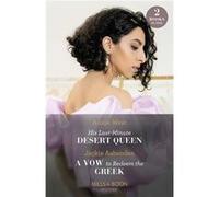 His LastMinute Desert Queen A Vow To Redeem The Greek - Annie West - HarperCollins Publishers Ltd - Livre en Anglais - Paperback Annie WestAnnie West (Auteur)