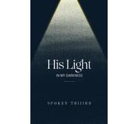 His Light In My Darkness