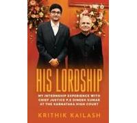 His Lordship: My Internship Experience With Chief Justice P.S Dinesh Kumar At The Karnataka High Court