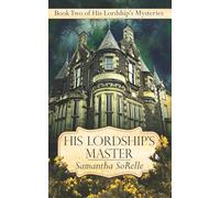 His Lordship's Master: Book Two of His Lordship's Mysteries