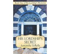 His Lordship's Secret: Book One of His Lordship’s Mysteries