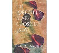 His Lordship's Star-Crossed Lady