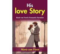 His Love Story: Marie van Vorst's Romantic Narrative