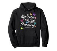 His Mercies are New Every Morning Bible Verse Papillon Sweat à Capuche
