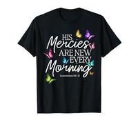 His Mercies are New Every Morning Bible Verse Papillon T-Shirt