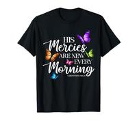 His Mercies are New Every Morning Bible Verse Papillon T-Shirt