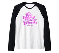 His Mercy Endless Forever Bible Verse Femme Psaume Écriture Manche Raglan