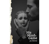 His Mind's Game: A Psychological Thriller of Love, Manipulation, and Freedom