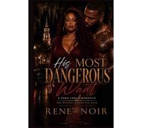 His Most Dangerous Want: The Monroe & Prioleau Saga Book One