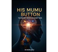 His Mumu Button: The Secret Switch in Every Man