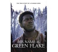 His Name is Green Flake