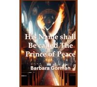 His Name Shall Be Called The Prince of Peace