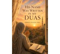 His Name Was Written in My Duas: A Halal Love Story