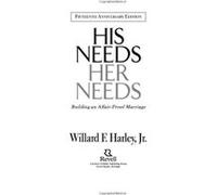 His Needs, Her Needs Willard F. Harley (Auteur)
