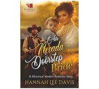 His Nevada Doorstep Bride: A Western Historical Romance Book
