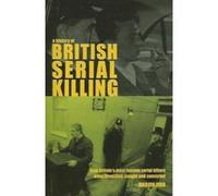 His of Brit Serial Killing - [Version Originale] Not Known (Auteur)