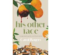 his other face:: A young woman’s quest for a new life and a lost love