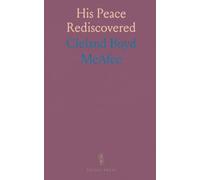 His Peace Rediscovered: Devotions on trusting God, serving others, and finding calm amid life’s pressures