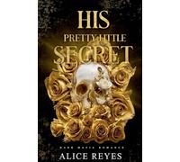 His Pretty Little Secret: Dark Mafia Romance