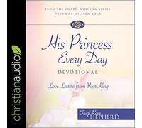 His Princess Every Day: Daily Love Letters from Your King - A Year Long Devotional