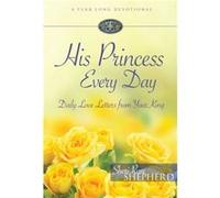 His Princess Every Day Devotional Love Letters from Your King by Sheri Rose Shepherd Sheri Rose Shepherd (Auteur)