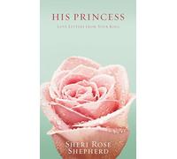 His Princess: Love Letters from Your King