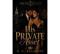His Private Asset: A Dark Secret Society Billionaire Romance