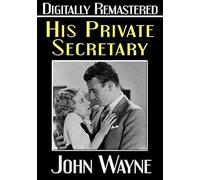 His Private Secretary - Digitally Remastered