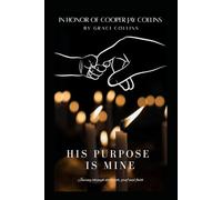 His Purpose is Mine: A Loss Mom's Story of Stillbirth, Survival, and Faith