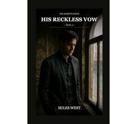 His Reckless Vow: An Italian Mafia Enemies to Lovers Romance