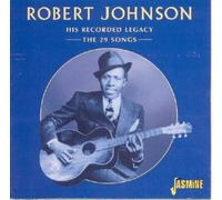 His Recorded Legacy: The 29 Songs by Robert Johnson [Audio CD] NEUF