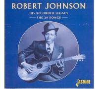 Robert Johnson – His Recorded Legacy: The 29 Songs – CD – Neuf