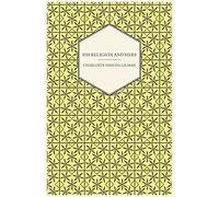 His Religion And Hers - A Study Of The Faith Of Our Fathers And The Work Of Our Mothers