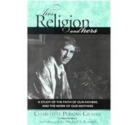His Religion and Hers, Classics in Gender Studies Charlotte Perkins Gilman, Michael S. Kimmel (Auteur)