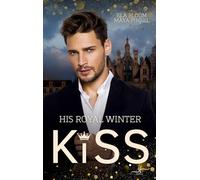 His Royal Winter Kiss: MM Romance: Royal Forbidden Love