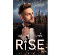 His Royal Winter Rise: Bodyguard MM Romance: Royal Forbidden Love