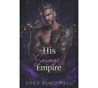 His Savage Empire: A Dark Cartel Enemies to Lovers Romance