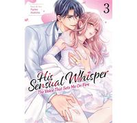 His Sensual Whisper: The Voice That Sets Me On Fire Vol. 3 - Pyoko Asahina - Steamship - ebook (ePub illustré) - Livre