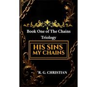His Sins, My Chains: BOOK ONE OF THE CHAINS TRILOGY
