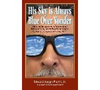 His Sky Is Always Blue Over Yonder