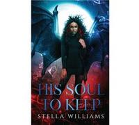 His Soul To Keep - Stella Williams - Serpentine Creative - Livre en Anglais Stella WilliamsStella Williams (Auteur)