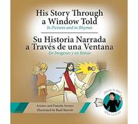 His Story Through A Window Told, Su Historia Narrada A Traves De Una Ventana