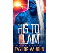 His to Claim: A Sci-Fi Alien Romance