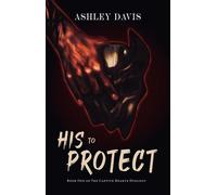 His to Protect The Captive Hearts Duology, #1 - Ashley Davis - Conquest Publishing - ebook (ePub) - Livre