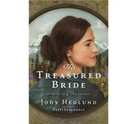 His Treasured Bride A Bride Ships Novel - Jody Hedlund - Sunrise Publishing - Livre en Anglais Jody HedlundJody Hedlund (Auteur)
