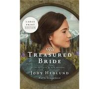 His Treasured Bride A Bride Ships Novel LARGE PRINT Edition - Jody Hedlund - Sunrise Publishing - Livre en Anglais Jody HedlundJody Hedlund (Auteur)