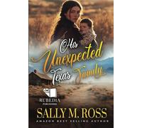 His Unexpected Texas Family: A Western Historical Romance Book